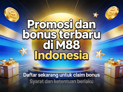 Promosi dan bonus terbaru di M88 Indonesia